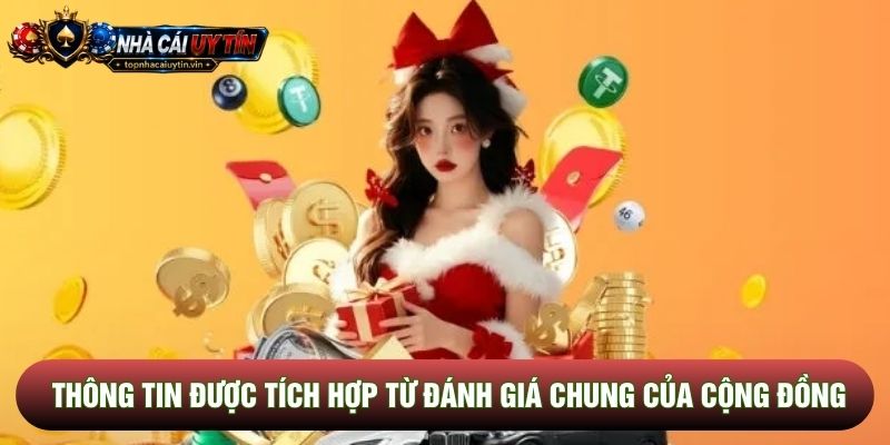 Thông tin được tích hợp từ đánh giá chung của cộng đồng