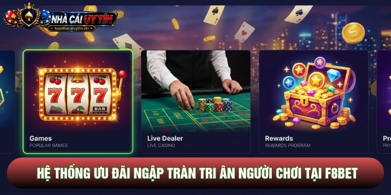 Hệ thống ưu đãi ngập tràn tri ân người chơi tại F8bet Hệ thống ưu đãi ngập tràn tri ân người chơi tại F8bet